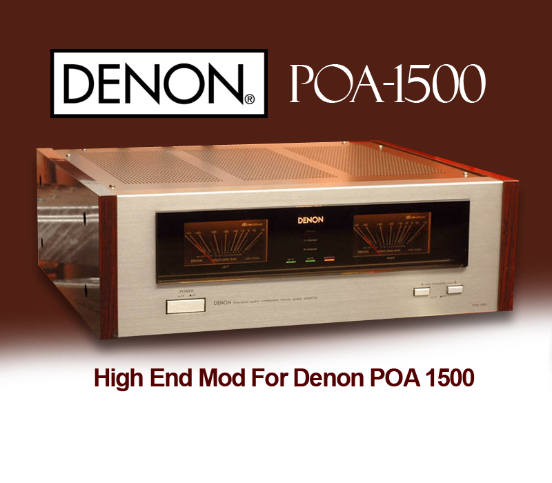 High End Mod For Denon POA 1500