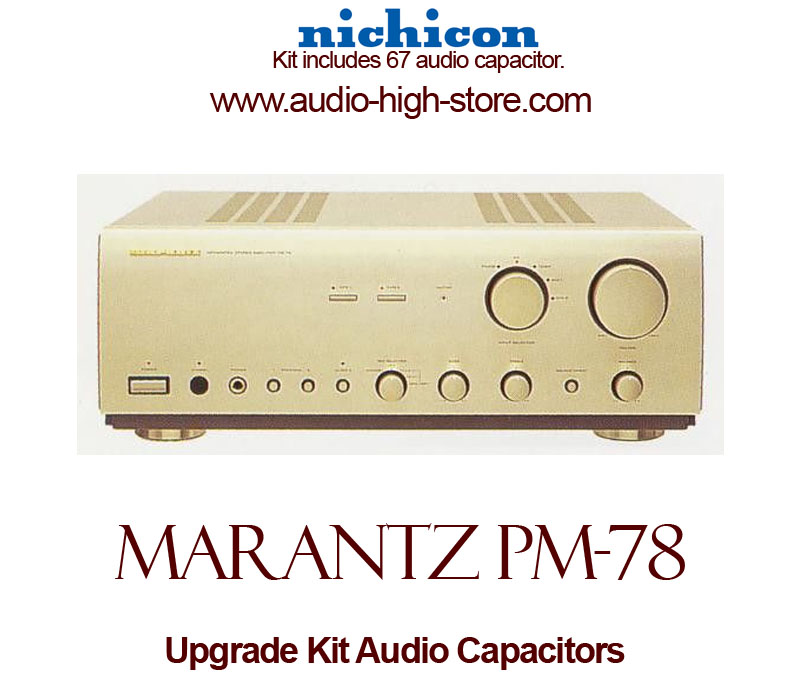 Marantz PM-78 Upgrade Kit Audio Capacitors